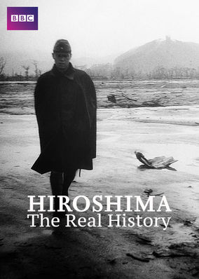 Hiroshima: The Real History