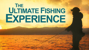 The Ultimate Fishing Experience