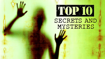 Top 10 Secrets and Mysteries