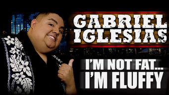 Gabriel Iglesias: I'm Not Fat... I'm Fluffy
