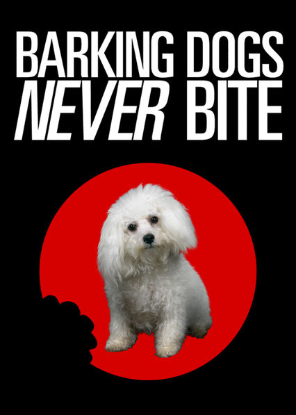 Barking Dogs Never Bite (2000) Barking Dogs Never Bite on Netflix USA