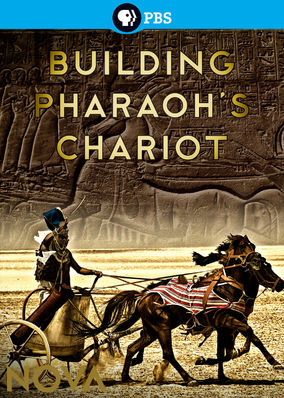 Nova: Building Pharoah’s Chariot
