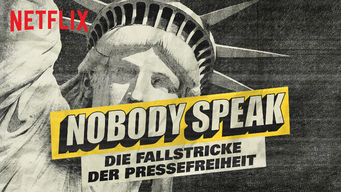 Nobody Speak: Die Fallstricke der Pressefreiheit