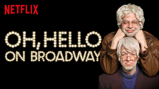 Oh, Hello On Broadway (2017) Oh, Hello On Broadway on Netflix USA