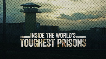 Inside the World’s Toughest Prisons