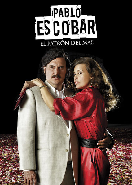 Pablo Escobar, el patrón del mal (2012) Pablo Escobar, el patrón del mal on Netflix USA