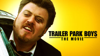 Trailer Park Boys: The Movie