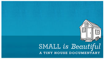 Small Is Beautiful: A Tiny House Documentary