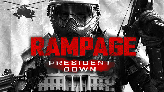 Watch Rampage: President Down Streaming Watch Rampage: President Down Streaming