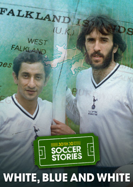 is-30-for-30-soccer-stories-white-blue-and-white-on-netflix-where
