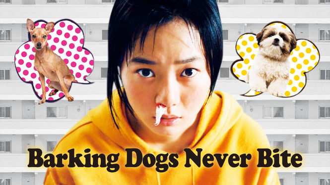 Barking Dogs Never Bite (2000) Barking Dogs Never Bite on Netflix USA