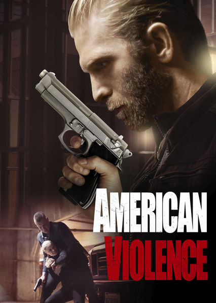 American Violence (2017) American Violence on Netflix USA