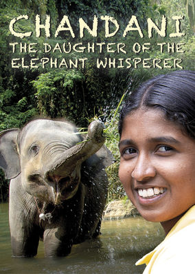 Chandani: The Daughter of the Elephant Whisperer