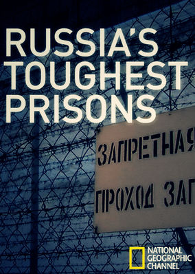 Russia’s Toughest Prisons