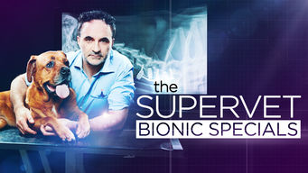 The Supervet: Bionic Specials