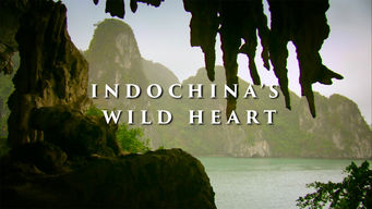 Indochina's Wild Heart