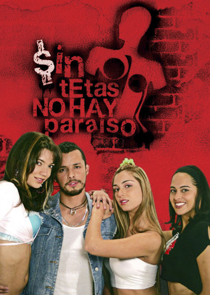Ver Sin Tetas No Hay Paraiso Temporada 1 Ver Sin Tetas No Hay Paraiso Temporada 1 - Sin Senos Si Hay Paraíso 3