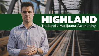 HIGHLAND: Thailand's Marijuana Awakening