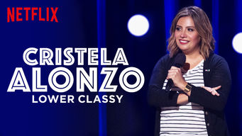 Cristela Alonzo: Lower Classy