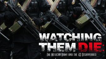Watching Them Die: The Mexican Army and the 43 Disappeared