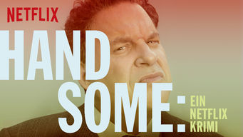 Handsome: Ein Netflix Krimi