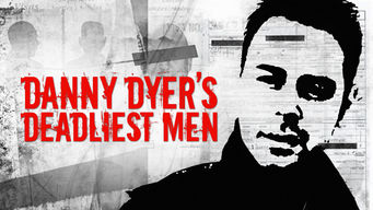 Danny Dyers Deadliest Men